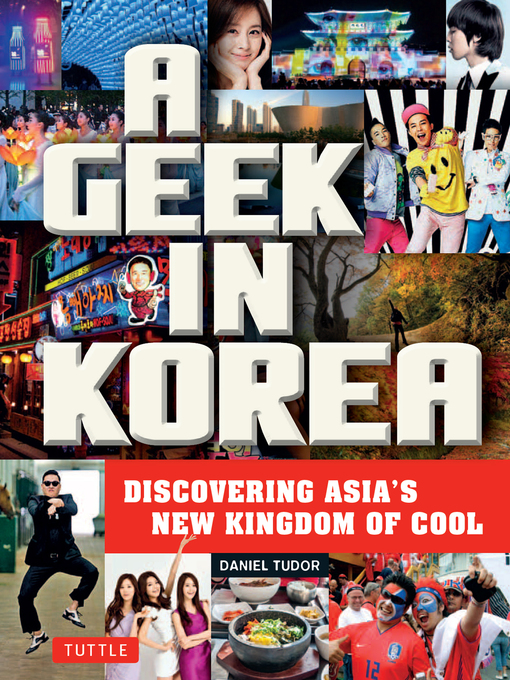 Title details for Geek in Korea by Daniel Tudor - Available